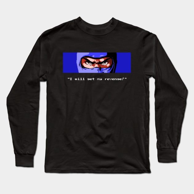 I Will Get My Revenge Long Sleeve T-Shirt by allysontx